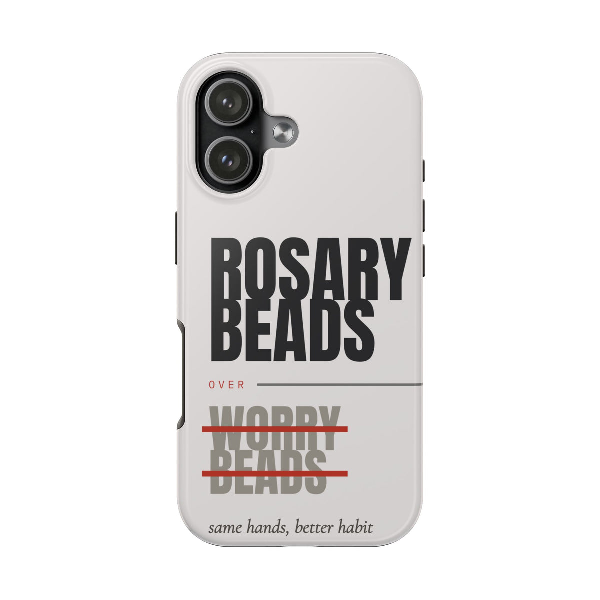 Rosary Beads Over Worry Tough Phone Case