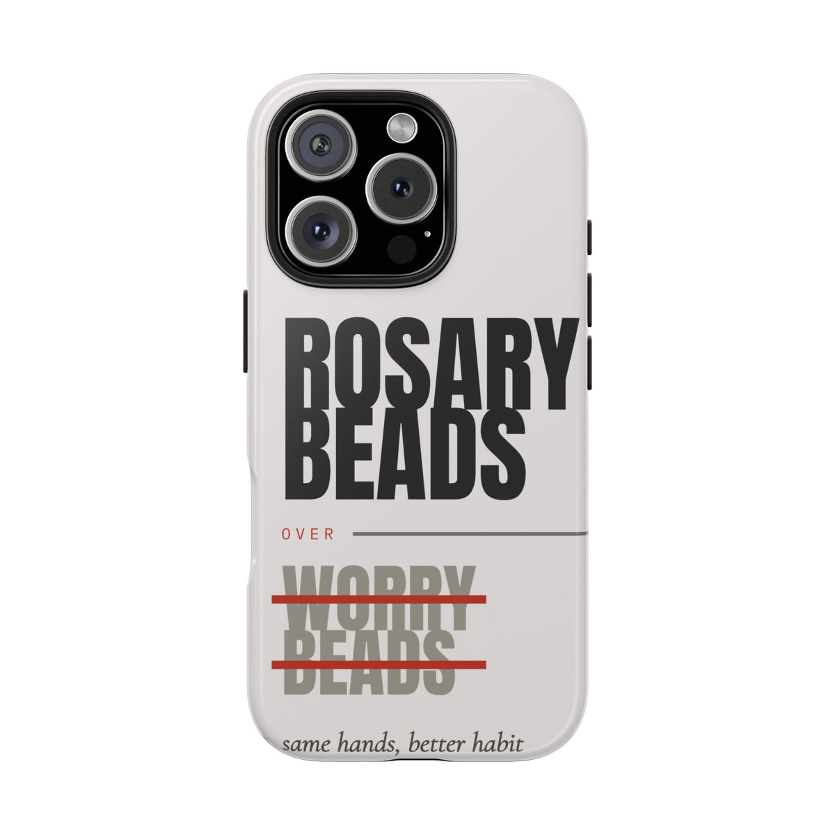 Rosary Beads Over Worry Tough Phone Case