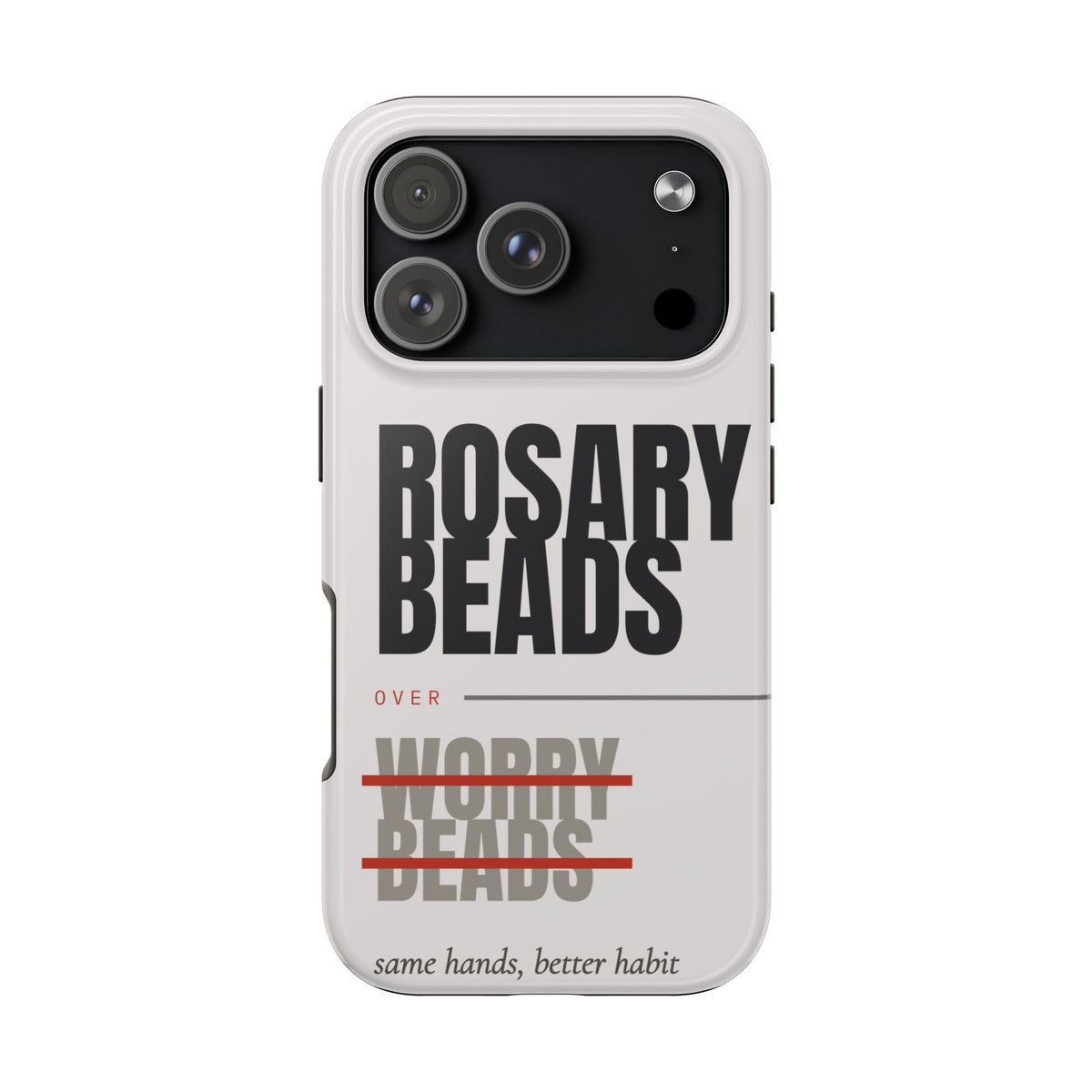 Rosary Beads Over Worry Tough Phone Case