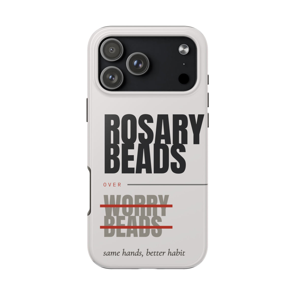 Rosary Beads Over Worry Tough Phone Case