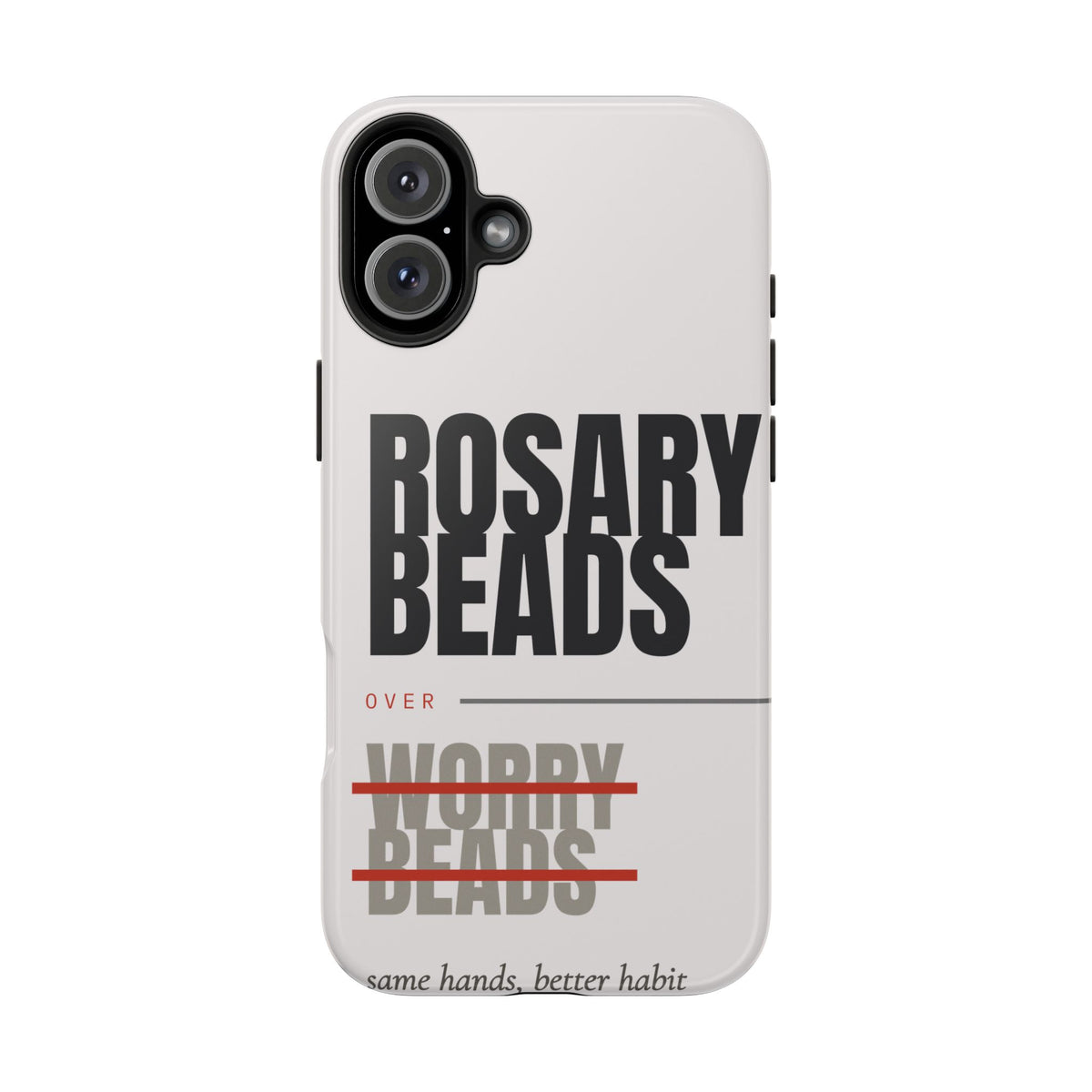 Rosary Beads Over Worry Tough Phone Case
