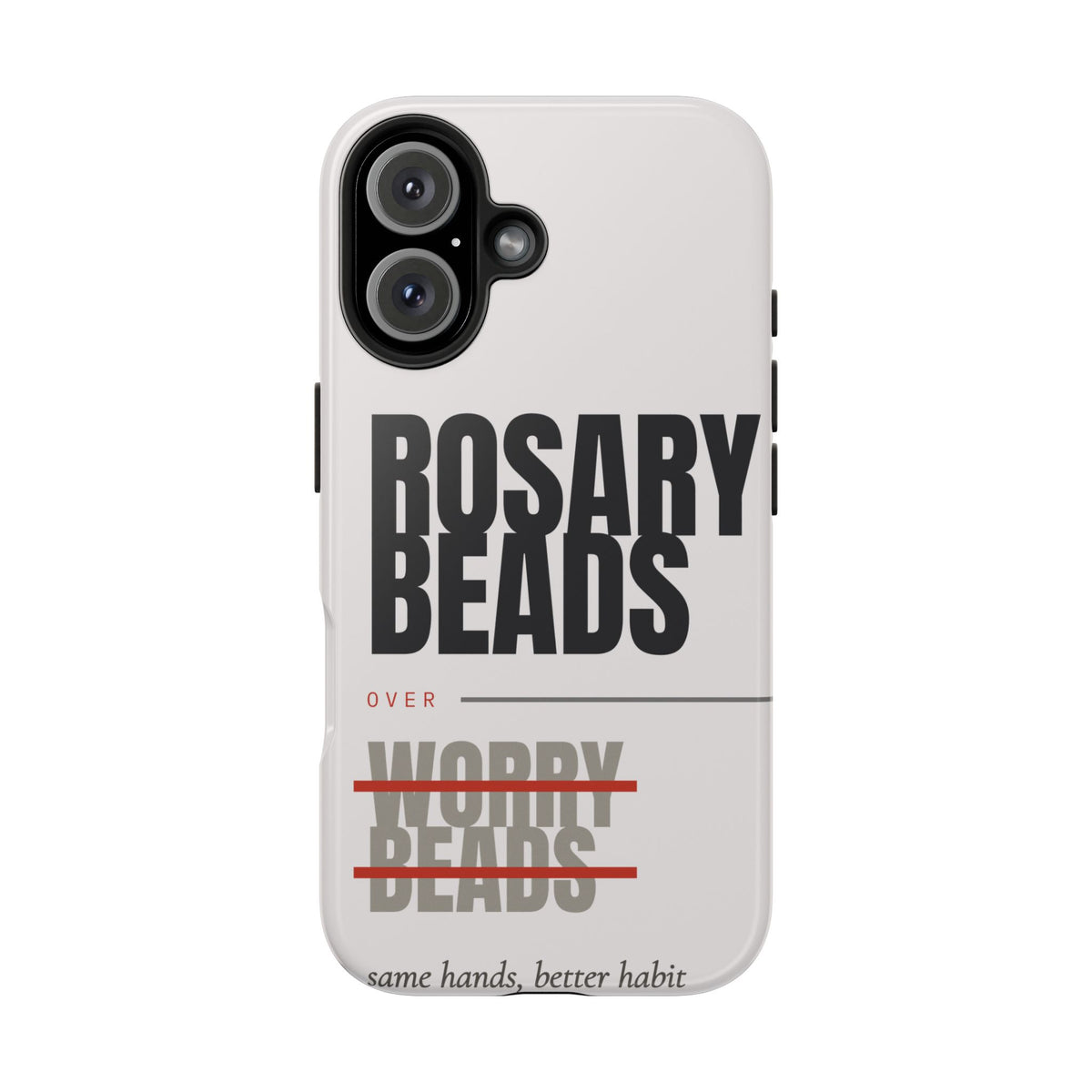 Rosary Beads Over Worry Tough Phone Case
